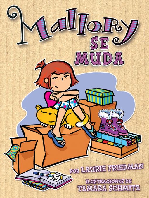 Title details for Mallory se muda (Mallory on the Move) by Laurie Friedman - Available